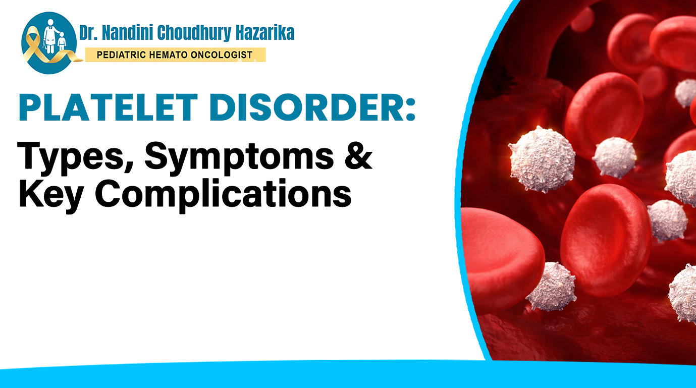 Platelet Disorder: Types, Symptoms & Key Complications